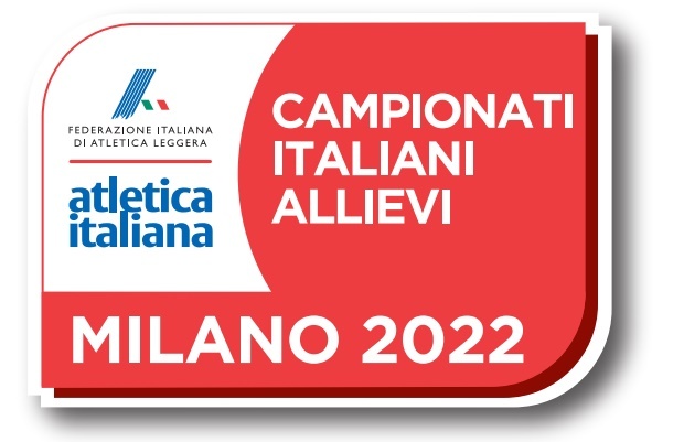 Informazioni Campionati Italiani Allievi 2022 - Milano 17-19 giugno